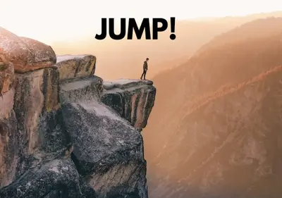 You have to jump